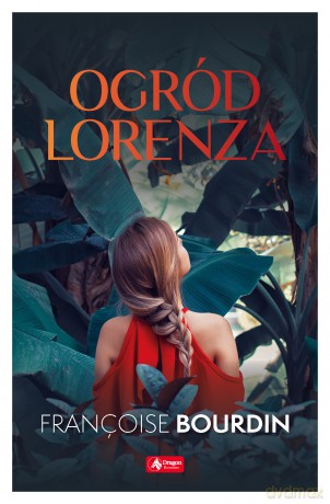 Ogród Lorenza - Francoise Bourdin [KSIĄŻKA]