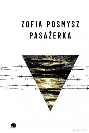 Pasażerka - Zofia Posmysz [KSIĄŻKA]