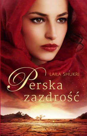 Perska zazdrość (pocket) - Laila Shukri [KSIĄŻKA]