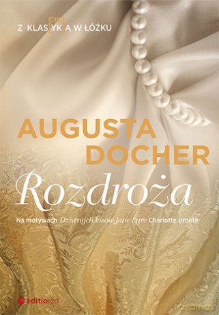 Rozdroża z klas(yk)ą w łóżku - Augusta Docher [KSIĄŻKA]