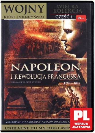 Wojny, które zmieniły świat 1: Napoleon i Rewolucja francuska [DVHD]