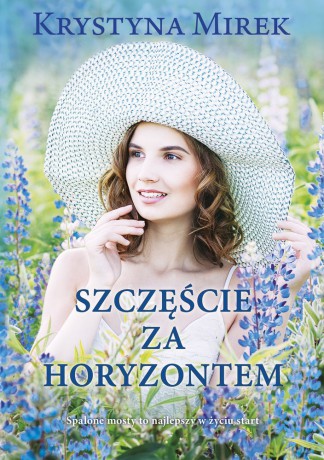 Szczęście za horyzontem (pocket) - Krystyna Mirek [KSIĄŻKA]