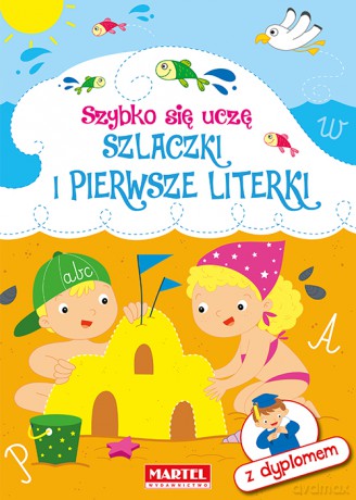 Szlaczki i pierwsze literki. Szybko się uczę [KSIĄŻKA]