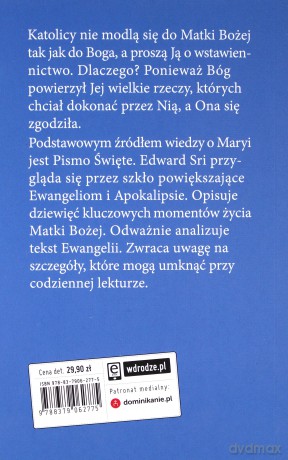 W drodze z Maryją. Biblijna podróż z Nazaretu pod krzyż - Edward Sri [KSIĄŻKA]