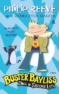 Zima w środku lata. Buster Bayliss (Tom 2) - Philip Reeve [KSIĄŻKA]