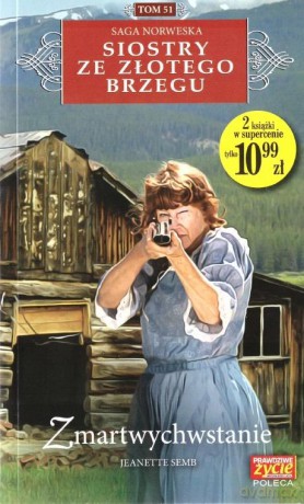 Zmartwychwstanie. Siostry ze Złotego Brzegu (Tom 51) + Czas niepokoju. Wojna i miłość (Tom 1) - Jeanette Semb [KSIĄŻKA]