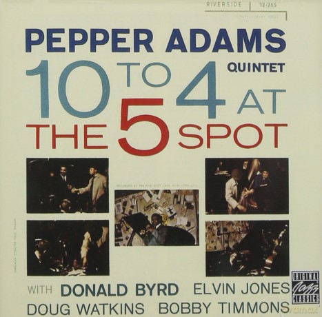 Pepper Adams: 10 to 4 at the 5-Spot [CD]