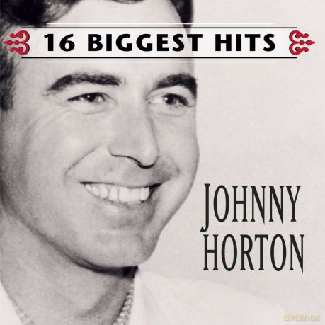 Johnny Horton: 16 Biggest Hits [CD]