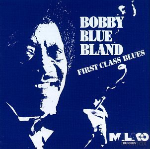 Bobby Blue Bland: 1st Class Blues [CD]