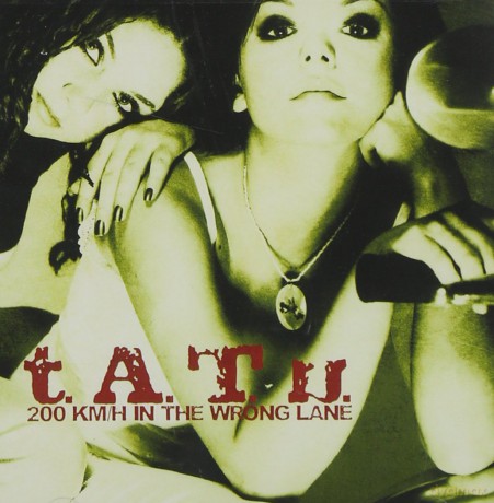 T.A.T.U.: 200 Km/h in the Wrong Lane [CD]