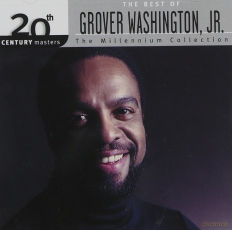 Grover Washington Jr: 20th Century Masters - the Millennium Collection: The Best of Grover Washington, Jr. [CD]