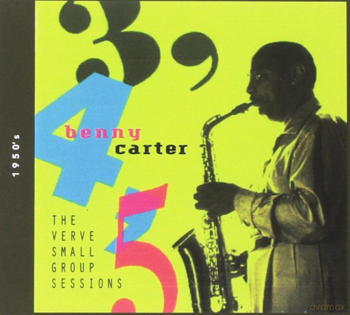 Benny Carter: 3,4,5 The Verve Small Group Sessions [CD]
