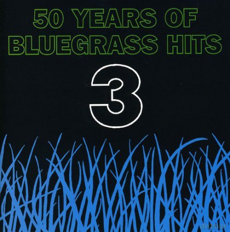50 Years of Bluegrass Hits 3 [CD]