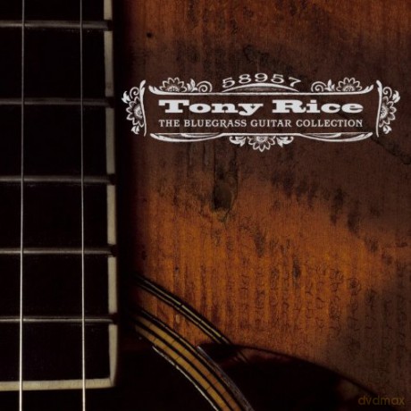 Tony Rice: 58957: The Bluegrass Guitar Collection [CD]