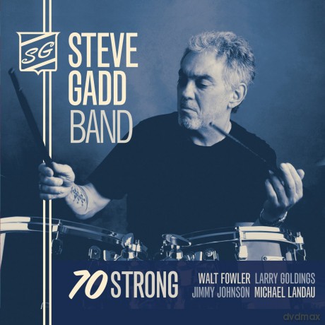 Steve Gadd Band: 70 Strong [CD]