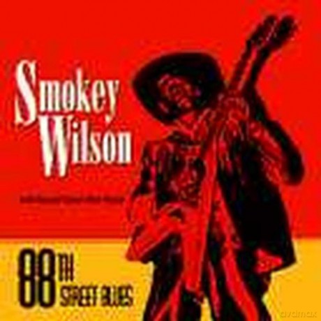 Smokey Wilson: 88th Street Blues [CD]