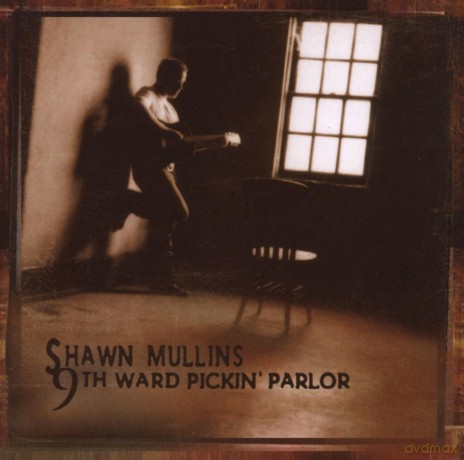 Shawn Mullins: 9th Ward Pickin' Parlor [CD]