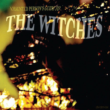 Witches: A Haunted Person's Guide to the Witches [CD]
