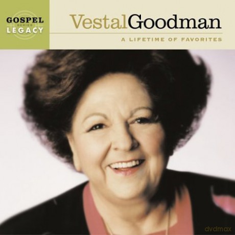 Vestal Goodman: A Lifetime of Favorites [CD]