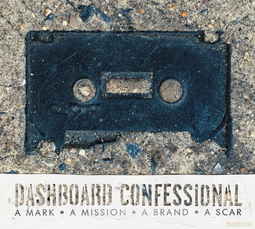 Dashboard Confessional: A Mark, A Mission, A Brand, A Scar [CD]