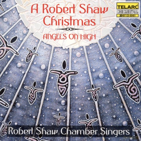 Robert Shaw: A Robert Shaw Christmas-Angels on High [CD]