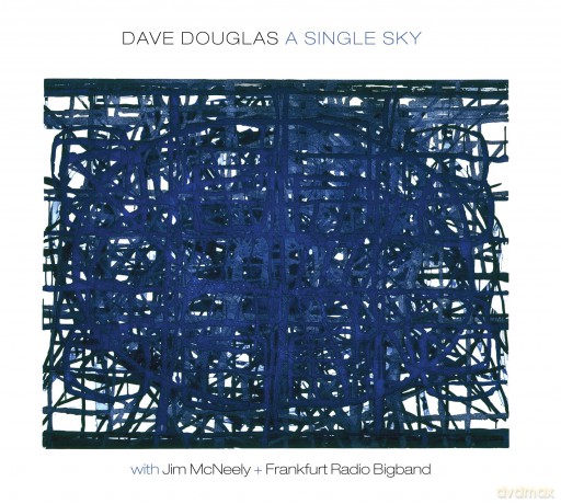 Dave Douglas: A Single Sky [CD]