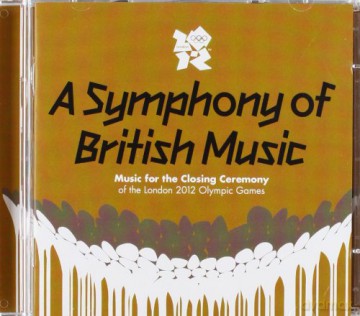 A Symphony of British Music - Music for the Closing Ceremony of the London 2012 Olympic Games [2CD]