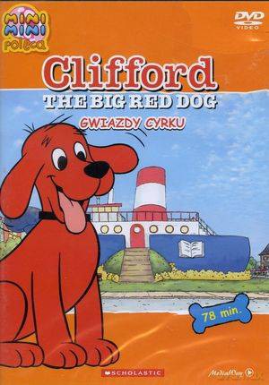 Clifford Wielki Czerwony Pies: Gwiazdy cyrku [DVD]