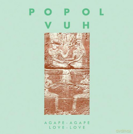 Popol Vuh: Agape-Agape Love-Love [Winyl]