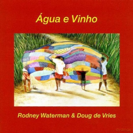 Rodney Waterman: Agua E Vinho [CD]