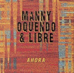 Manny Oquendo: Ahora [CD]
