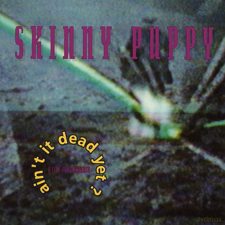 Skinny Puppy: Ain't It Dead Yet [CD]