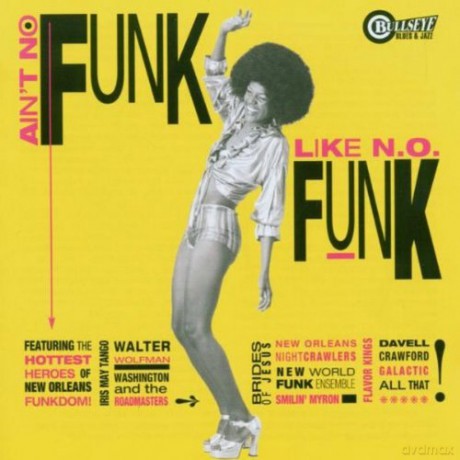 Ain't No Funk Like N.o. Funk [CD]