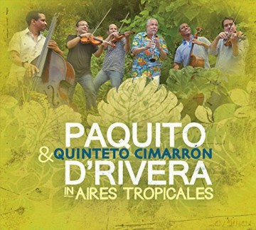Paquito D'Rivera: Aires Tropicales [CD]
