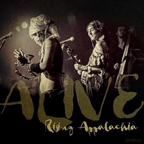 Rising Appalachia: Alive [CD]