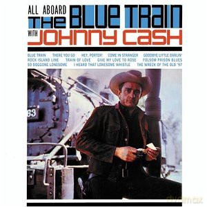 Johnny Cash: All Aboard the Blue Train [CD]
