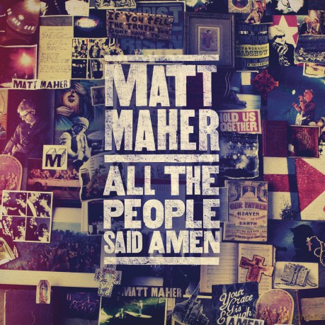 Matt Maher: All the People Said Amen [CD]