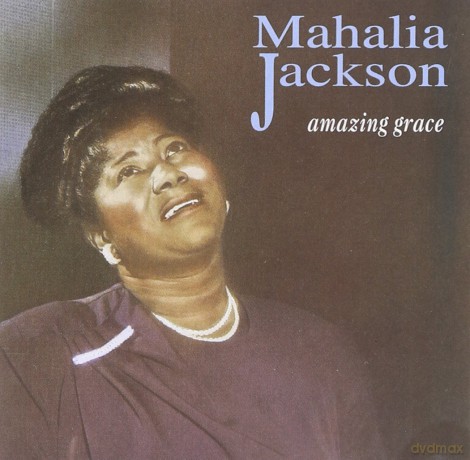 Mahalia Jackson: Amazing Grace [CD]