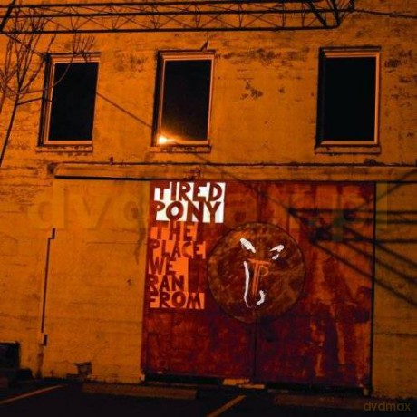 Tired Pony: Place We Ran From [CD]