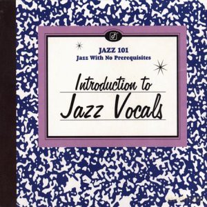 An Introduction to Jazz Vocals [CD]