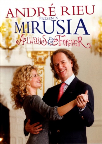 Andre Rieu - Presents Mirusia - Always and Forever [DVD]