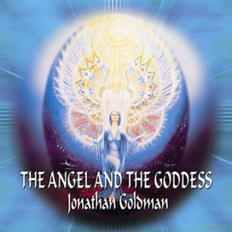 Jonathan Goldman: Angel and Goddess [CD]
