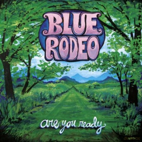 Blue Rodeo: Are You Ready [CD]