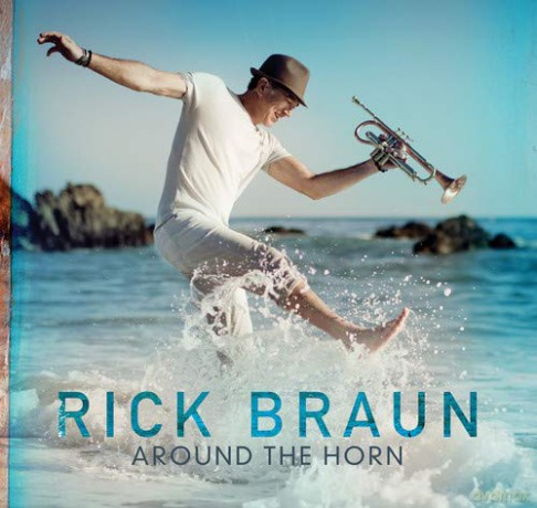 Rick Braun: Around The Horn [CD]