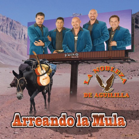 Nobleza De Aguililla: Arreando La Mula [CD]