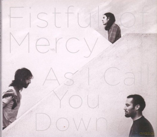 Fistful of Mercy: As I Call You Down [CD]