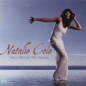 Natalie Cole: Ask A Woman Who Knows [CD]