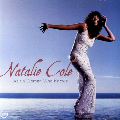 Natalie Cole: Ask A Woman Who Knows [CD]