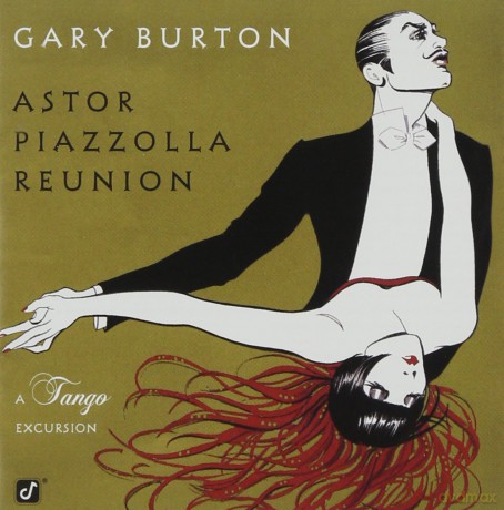 Gary Burton: Astor Piazzolla Reunion [CD]