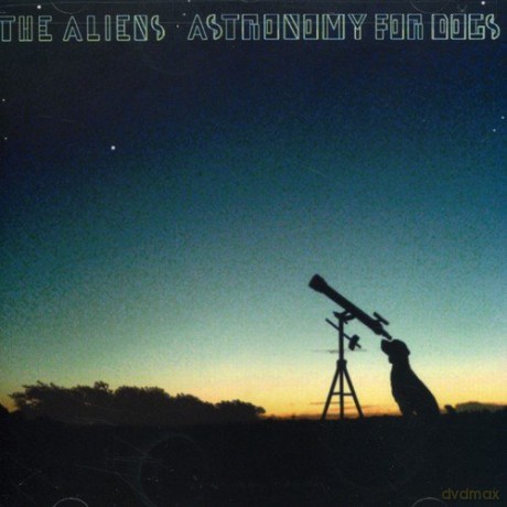Aliens: Astronomy for Dogs [CD]